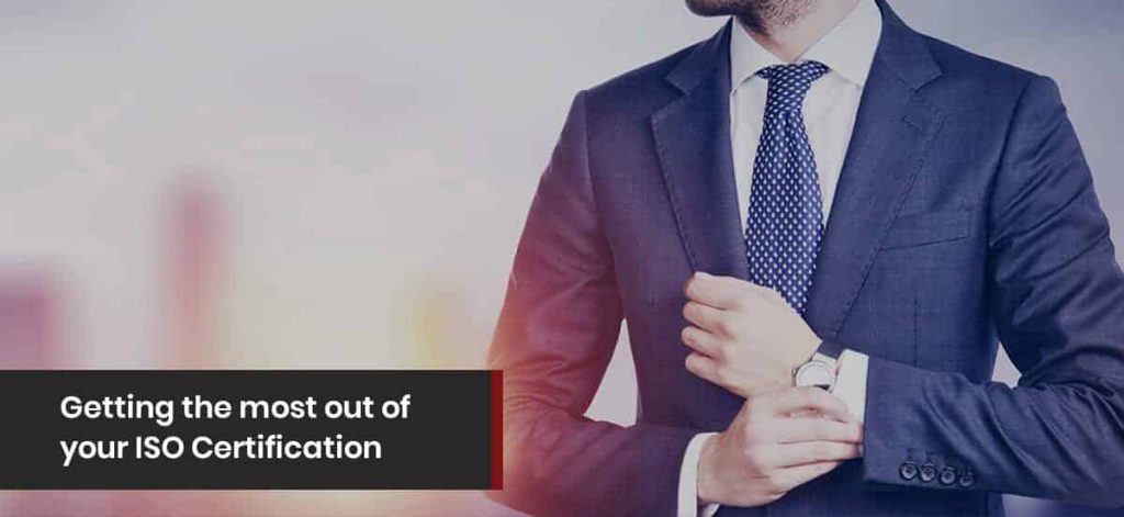 Getting the most out of your ISO Certification