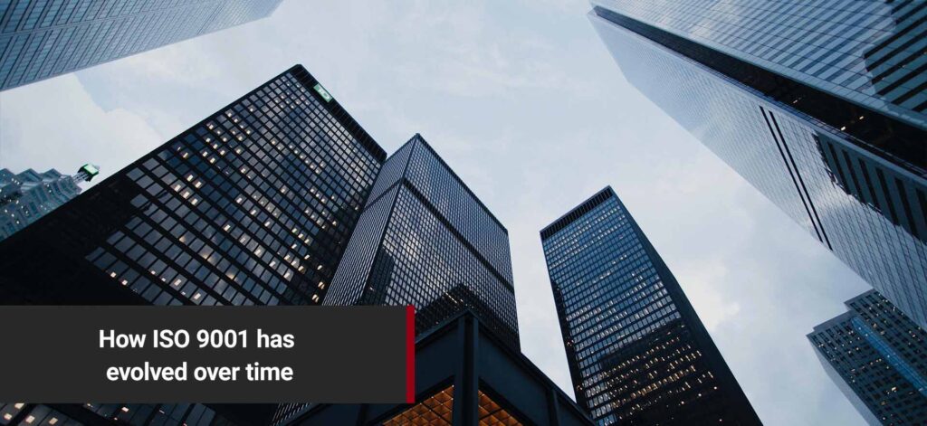 How ISO 9001 has evolved over time