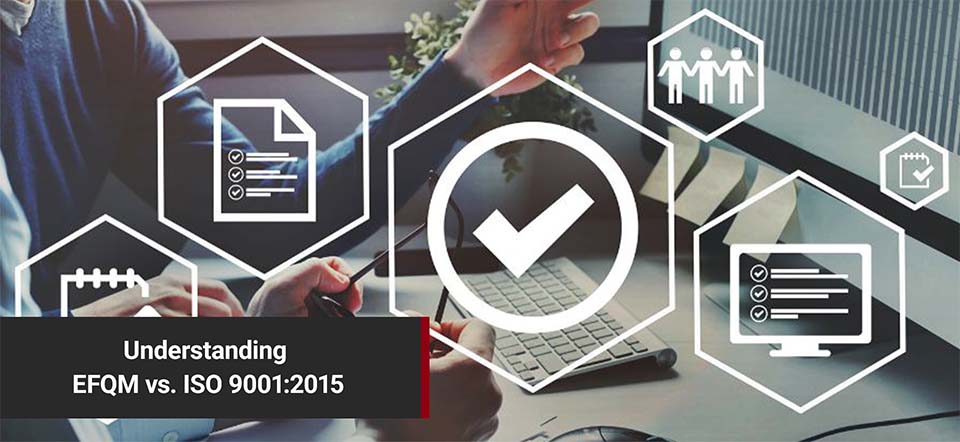 Understanding-EFQM-vs-ISO-9001-2015
